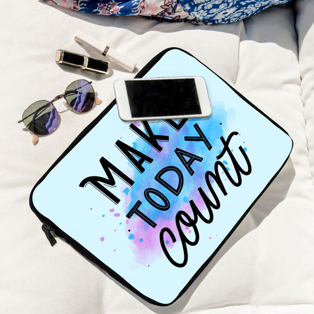 Make Today Count MacBook Pro 16" Sleeve - Best Design Laptop Sleeve - Cute MacBook Sleeve