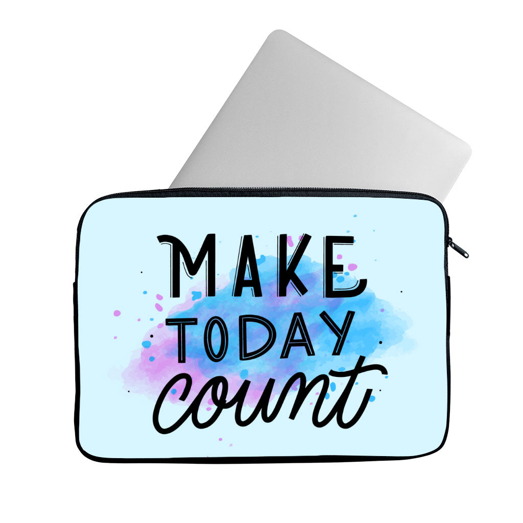 Make Today Count MacBook Pro 14" Sleeve - Best Design Laptop Sleeve - Cute MacBook Sleeve