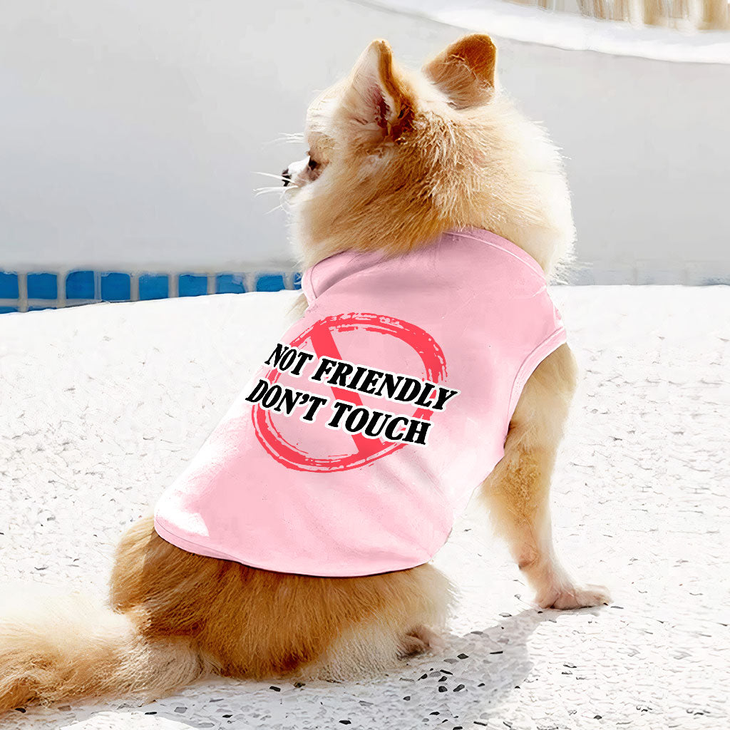 Not Friendly Don't Touch Dog Sleeveless Shirt - Quote Dog Shirt - Graphic Dog Clothing