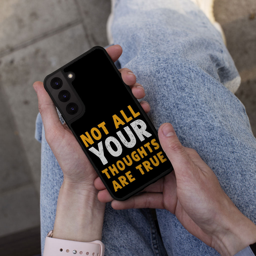 Not All Your Thoughts Samsung S22 Plus Phone Case - Quote Phone Case for Samsung S22 Plus - Printed Samsung S22 Plus Phone Case