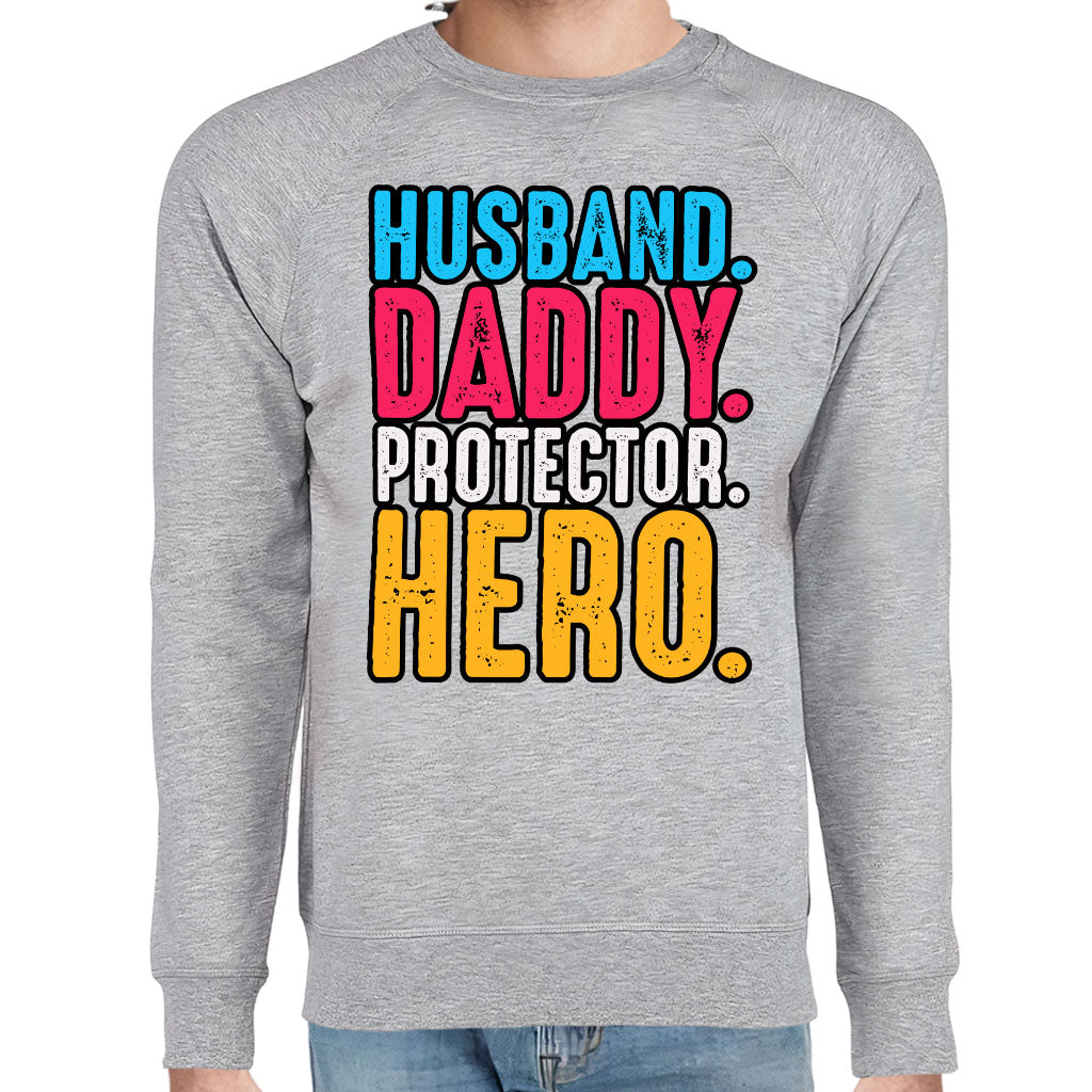 Husband Daddy Protector Hero Raglan Sweatshirt - Cool Crewneck Sweatshirt - Printed Sweatshirt