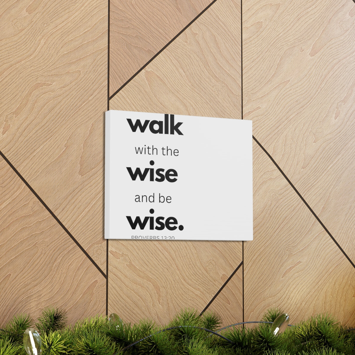 Uniquely You Canvas Gallery Wrap - Wall Art, Walk With The Wise And Be