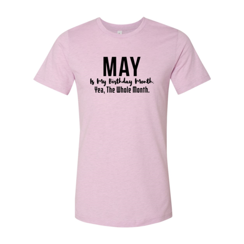 DT0850 May Is My Birthday Month Shirt