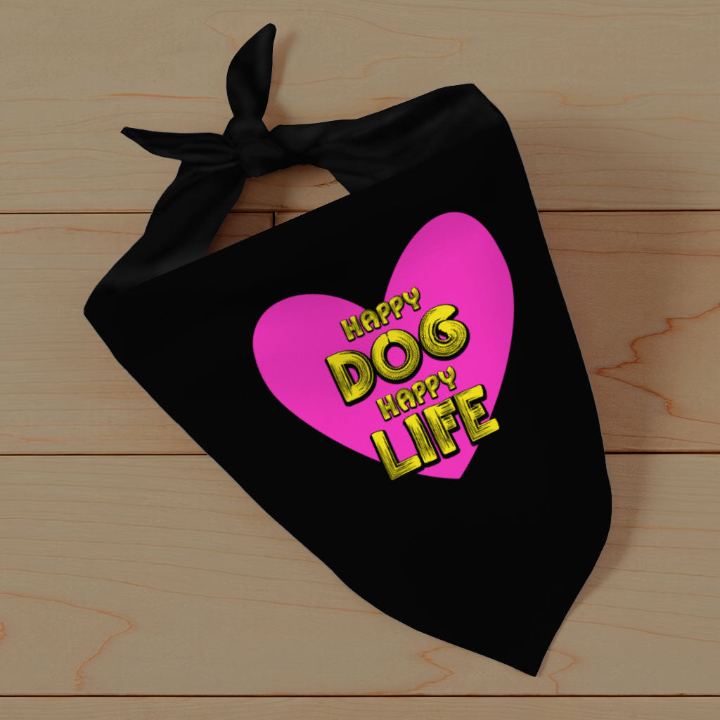 Happy Dog Happy Life Pet Bandana - Phrase Dog Bandana - Art Print Pet Scarf