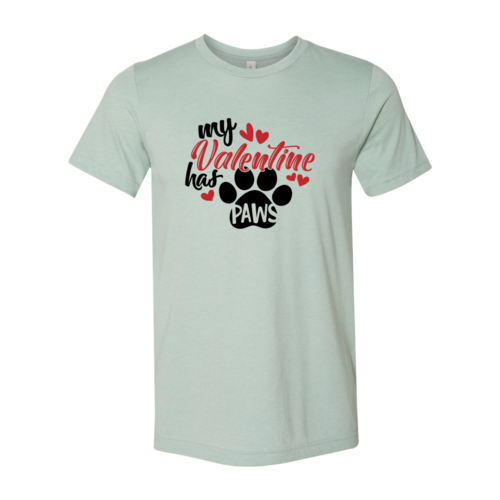 My Valentine Has Paws Shirt