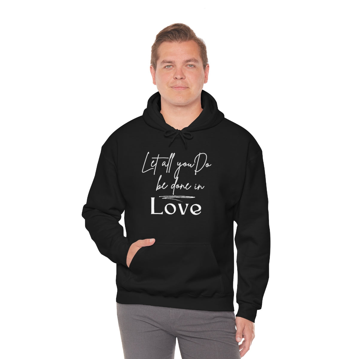 Uniquely You Graphic Hoodie, Let All You Do Be Done In Love Print