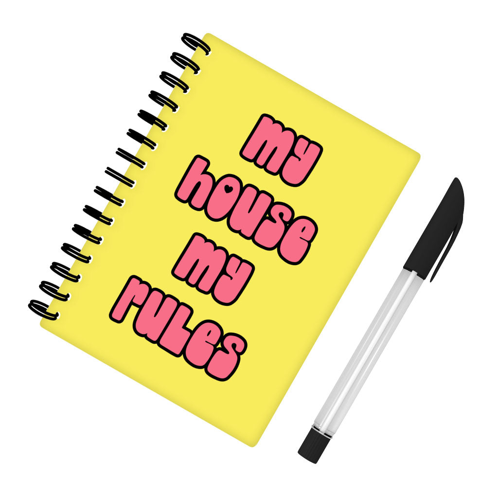 My House Rules Spiral Notebook - Cute Notebook - Best Design Notebook