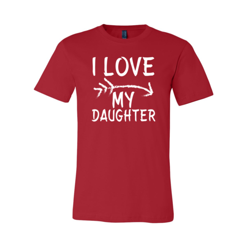 I Love My Daughter Shirt