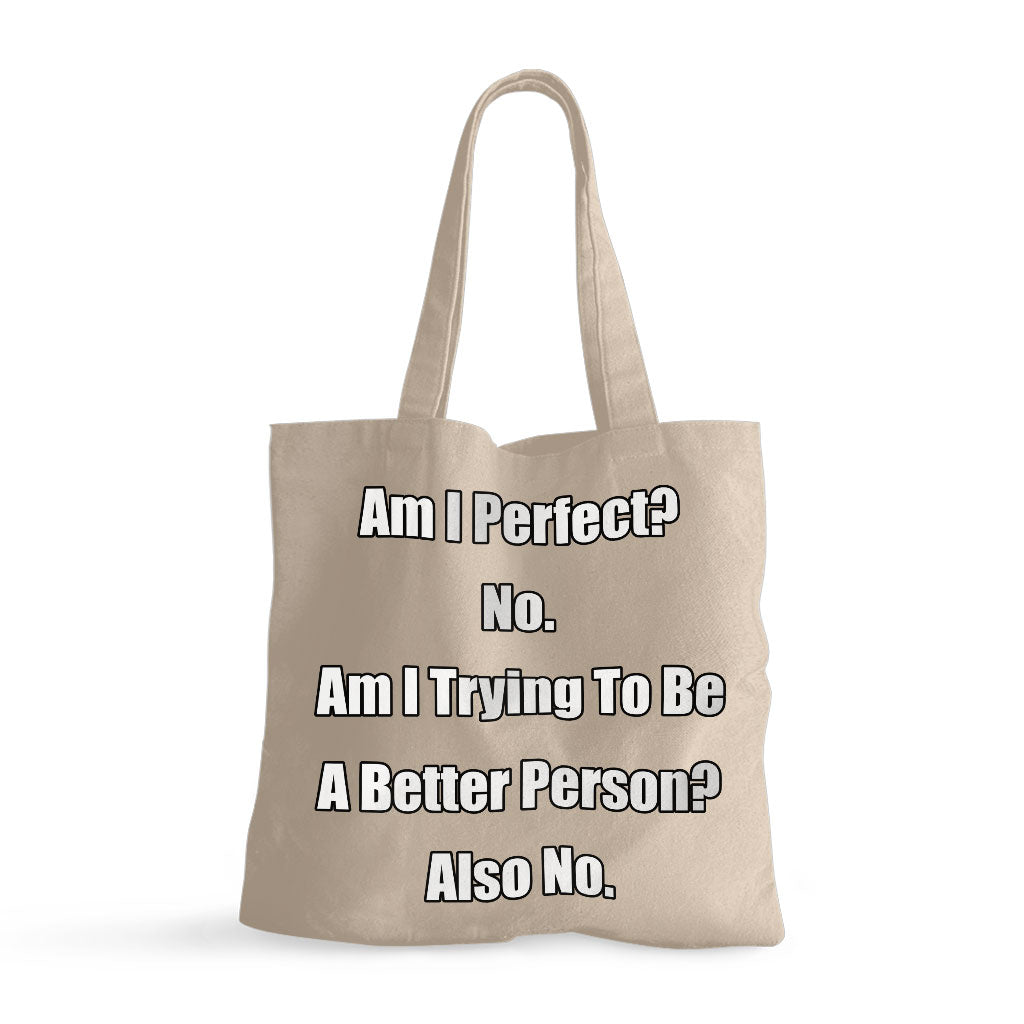 Am I Perfect No Small Tote Bag - Funny Shopping Bag - Best Design Tote Bag