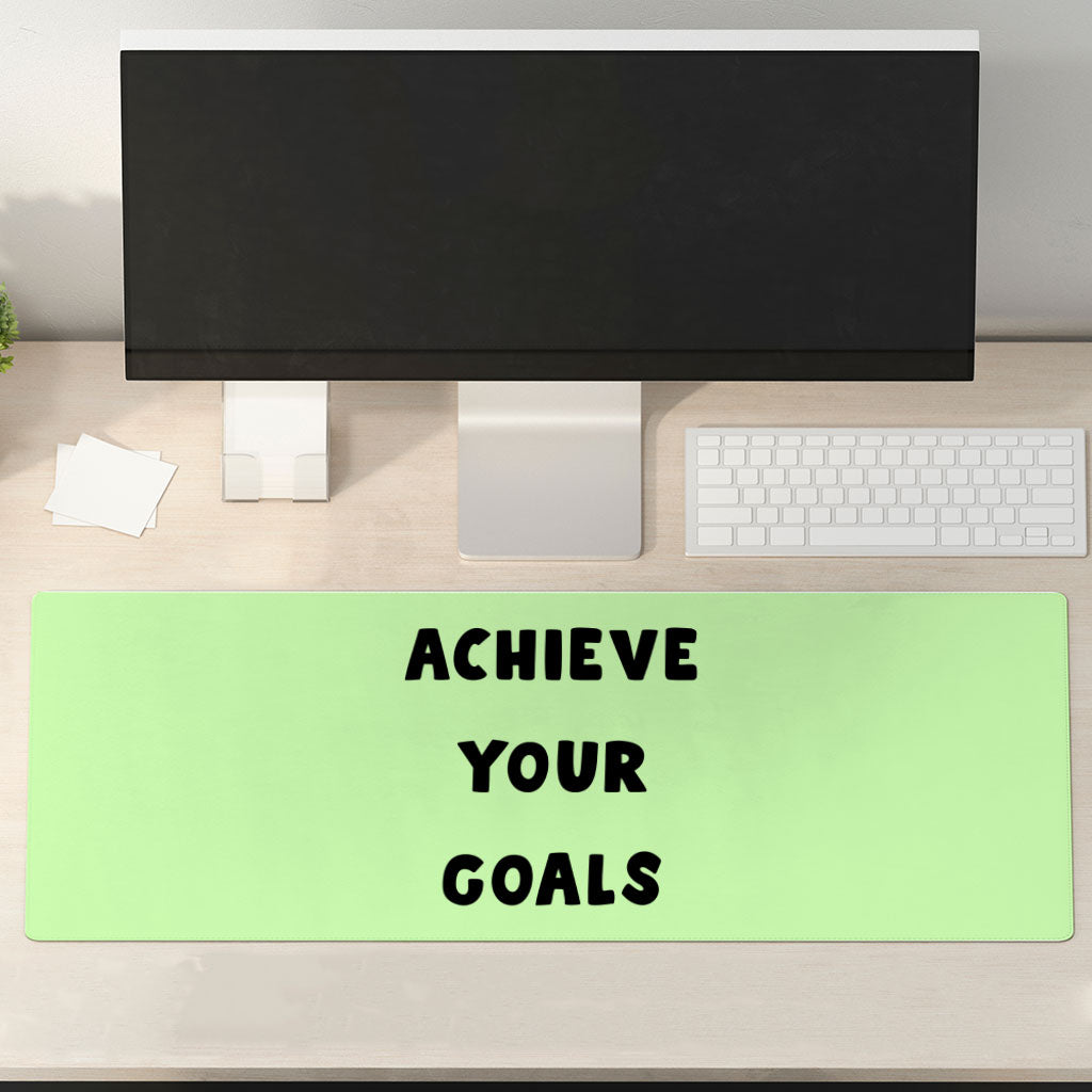 Achieve Your Goals Desk Mat - Trendy Design Desk Pad - Best Print Laptop Desk Mat