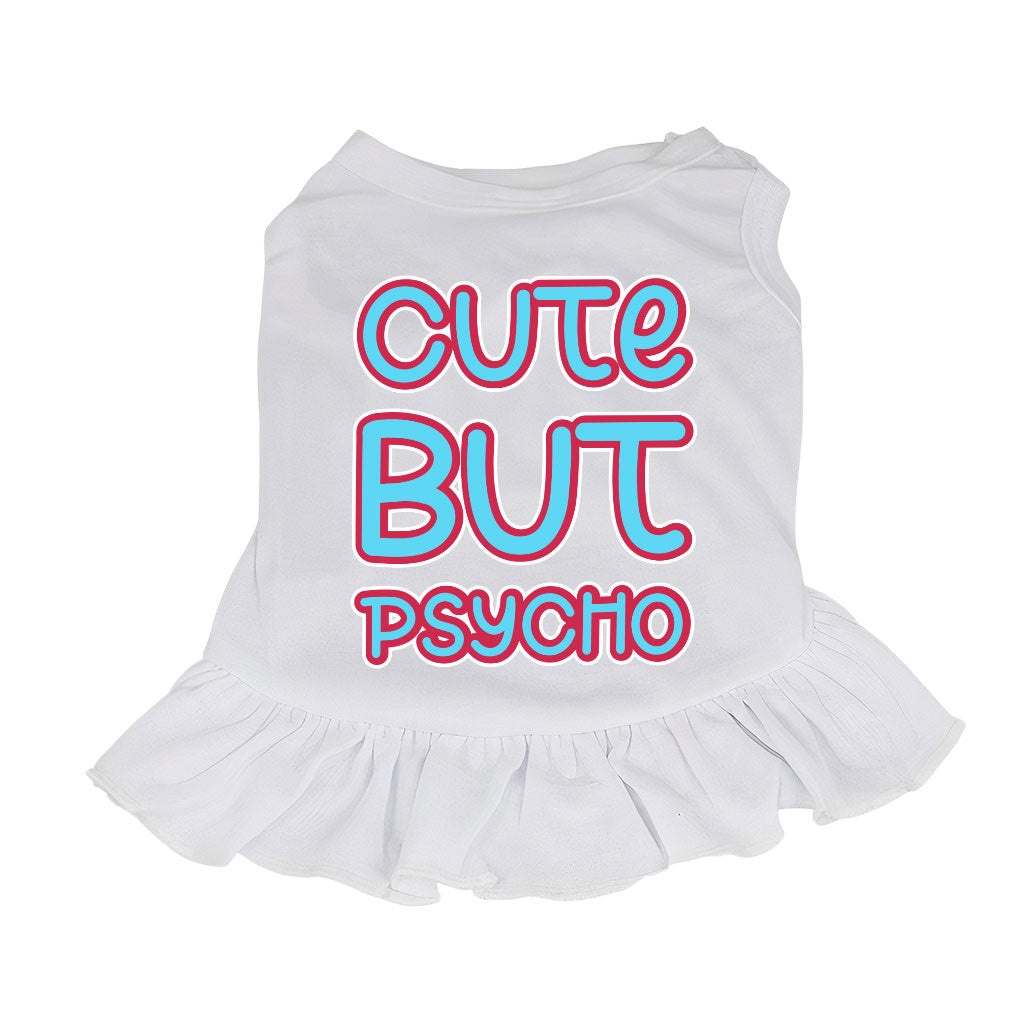 Cute but Psycho Dog Sundress - Beautiful Dog Dress Shirt - Phrase Dog Clothing