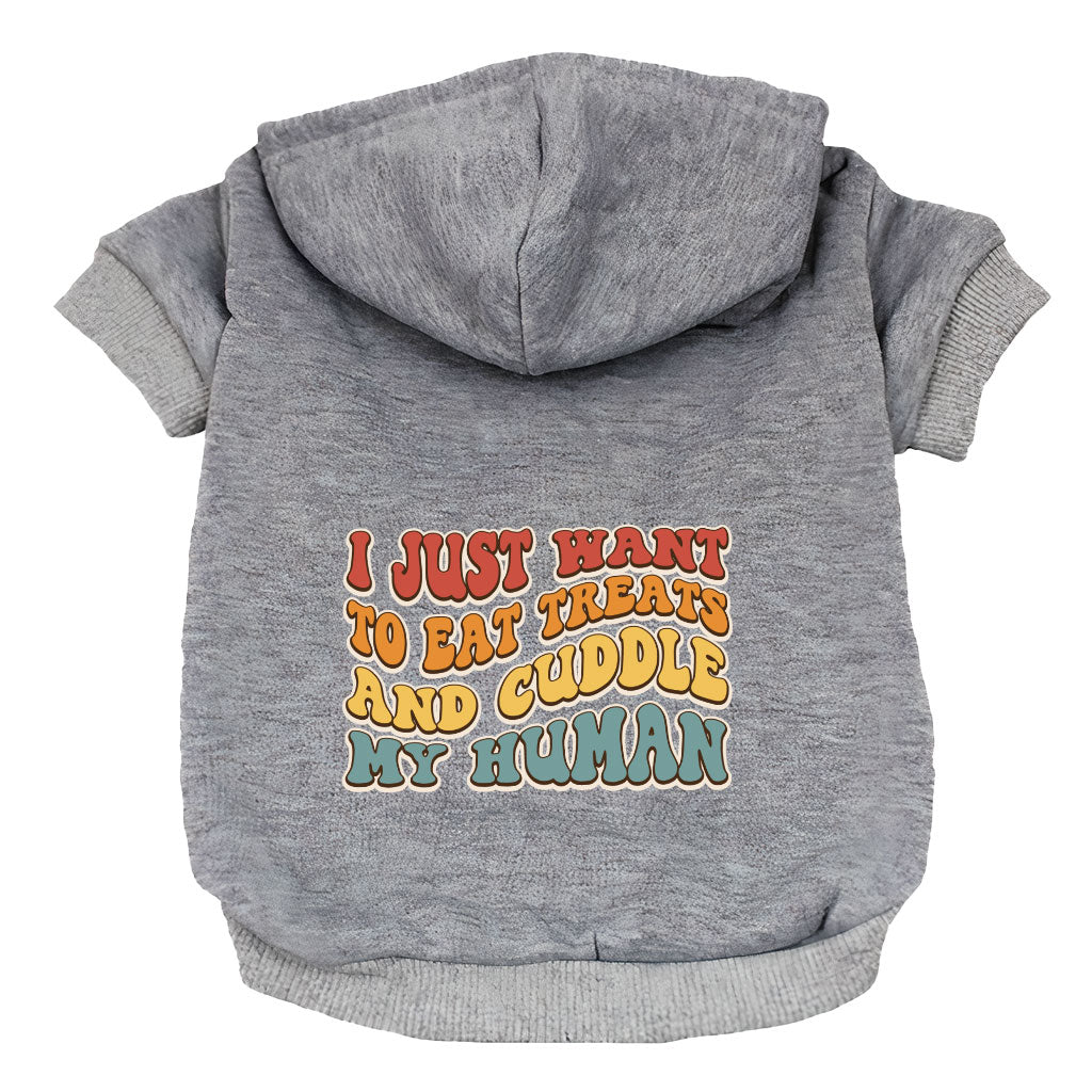 Cuddle My Human Dog Hoodie - Unique Dog Coat - Print Dog Clothing