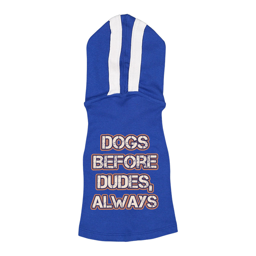 Dogs Before Dudes Dog Shirt with Hoodie - Dog Theme Dog Hoodie - Funny Dog Clothing