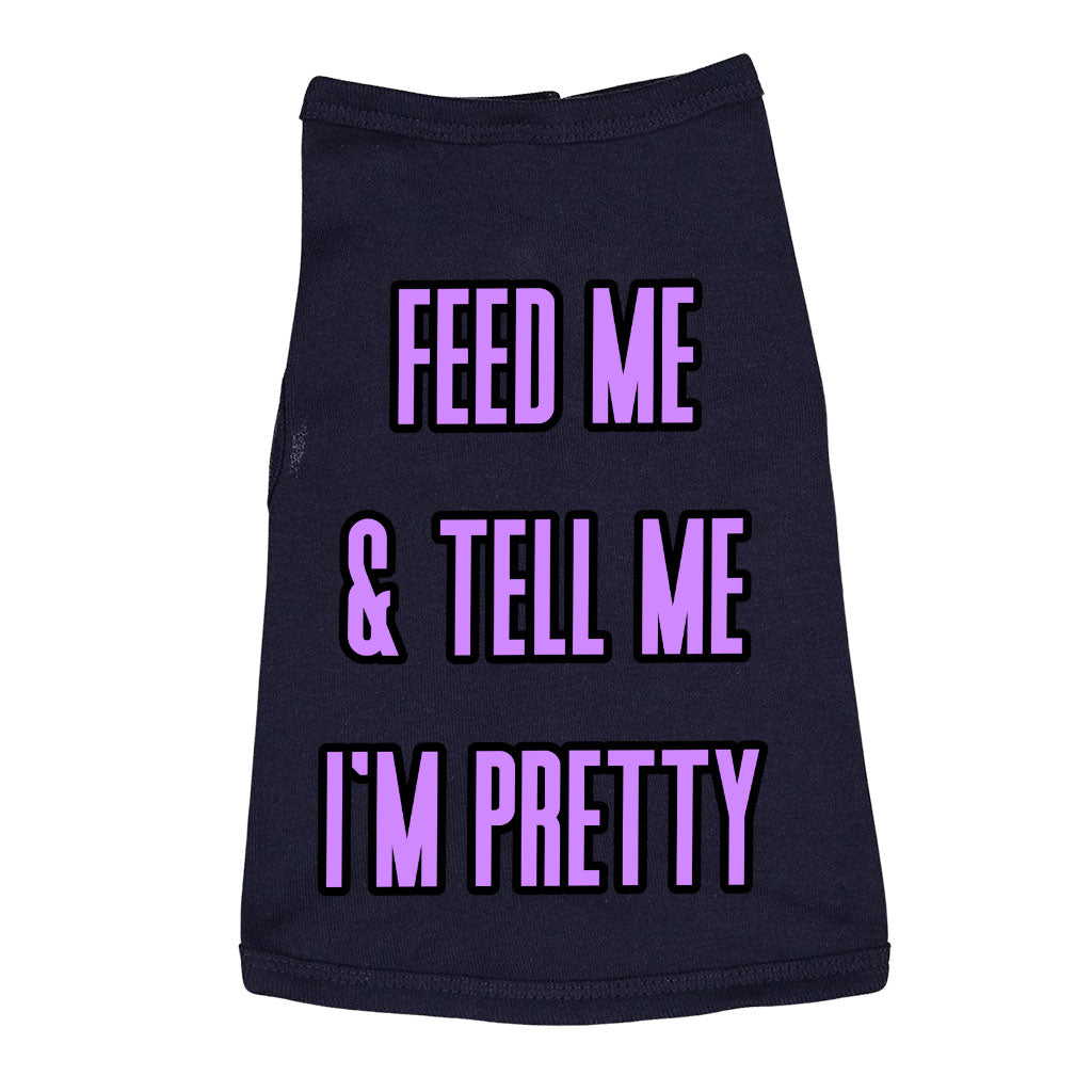 Feed Me Dog Sleeveless Shirt - Word Design Dog Shirt - Dog Theme Dog Clothing