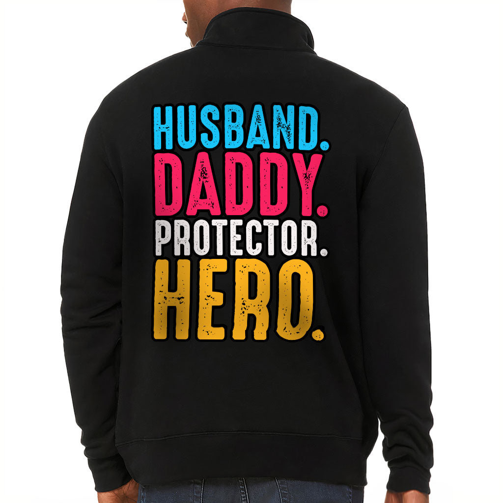 Husband Daddy Protector Hero Zip Pullover - Cool Fleece Pullover - Printed Pullover