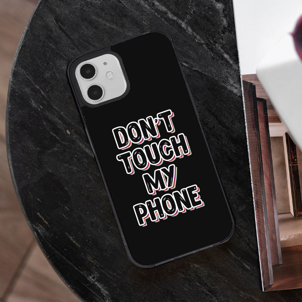 Don't Touch My Phone iPhone 12 Case - Creative Phone Case for iPhone 12 - Cool Design iPhone 12 Case