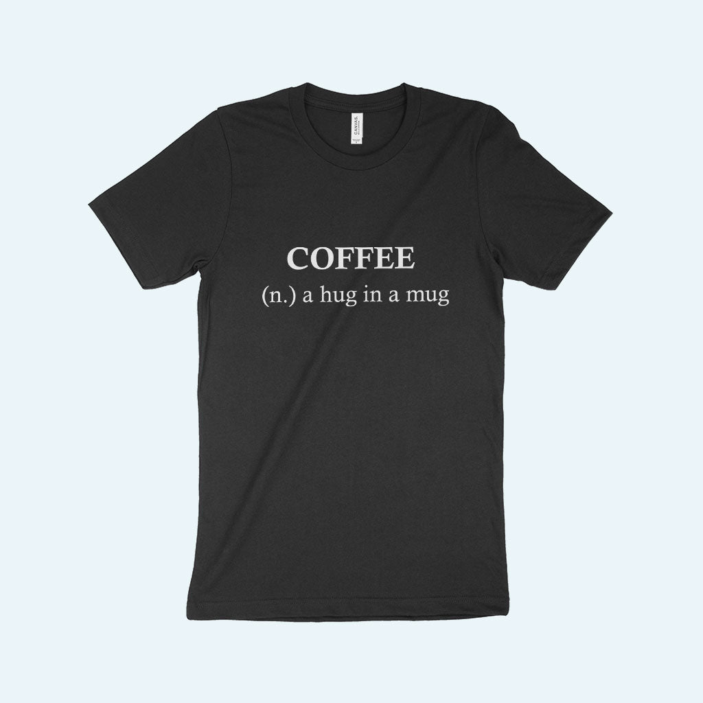 Coffee a Hug in a Mug Unisex Jersey T-Shirt Made in USA