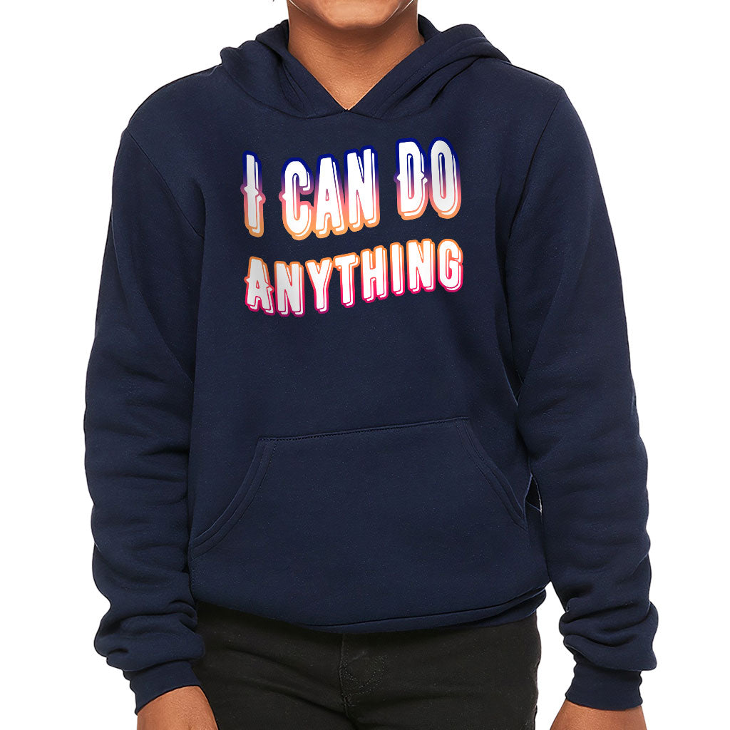 I Can Do Anything Kids' Sponge Fleece Hoodie - Best Print Kids' Hoodie - Graphic Hoodie for Kids