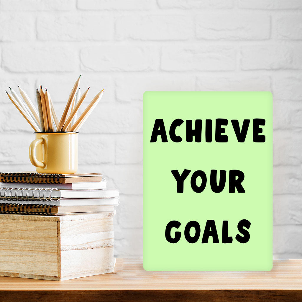 Achieve Your Goals Metal Photo Prints - Trendy Design Decor Pictures - Best Print Decor Pictures