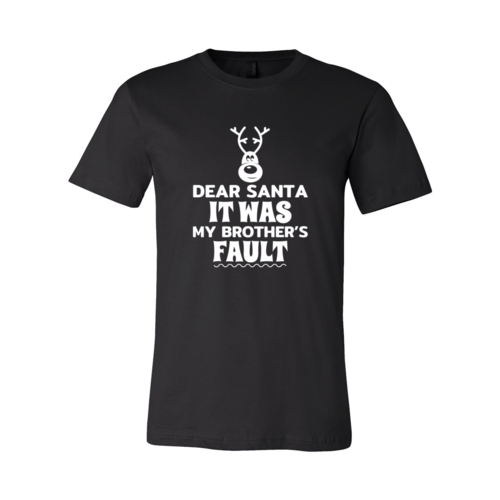 Dear Santa It Was My Brother Fault Shirt