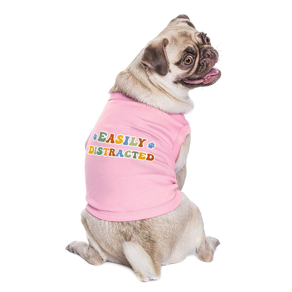 Easily Distracted Dog Sleeveless Shirt - Themed Dog Shirt - Colorful Dog Clothing