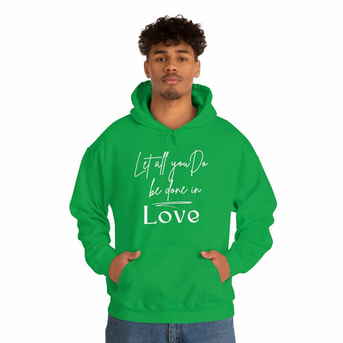 Uniquely You Graphic Hoodie, Let All You Do Be Done In Love Print