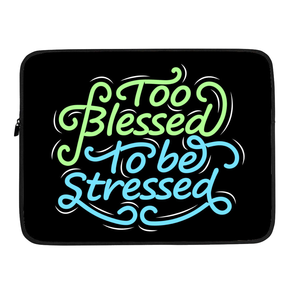 Too Blessed to Be Stressed Dell 16" Sleeve - Funny Laptop Sleeve - Creative Laptop Sleeve with Zipper