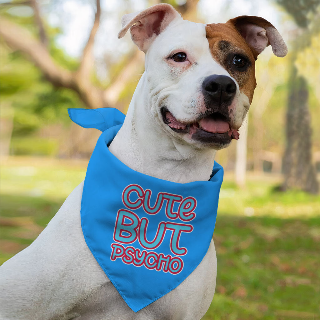 Cute but Psycho Pet Bandana - Beautiful Dog Bandana - Phrase Pet Scarf