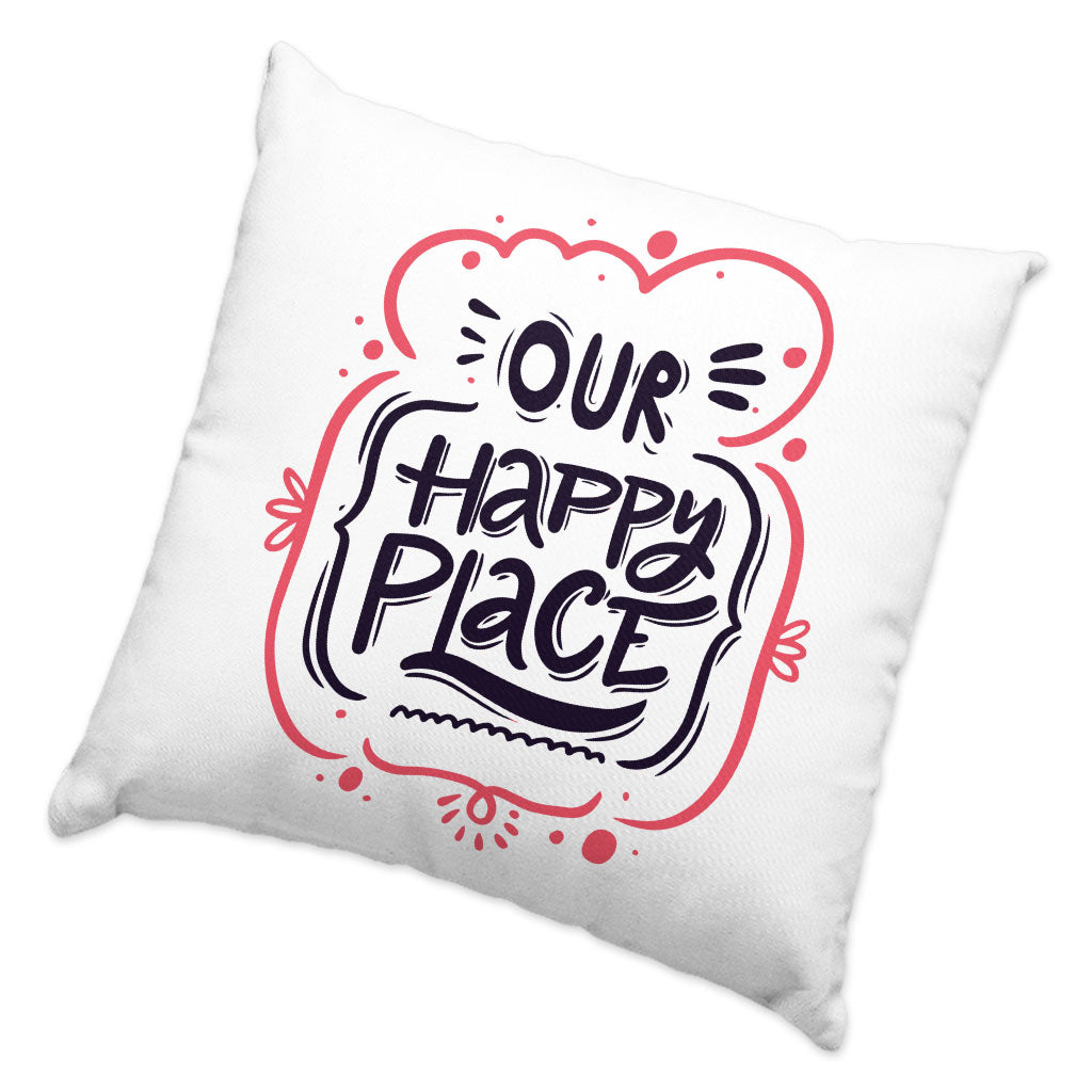 Our Happy Place Square Pillow Cases - Themed Pillow Covers - Cool Design Pillowcases