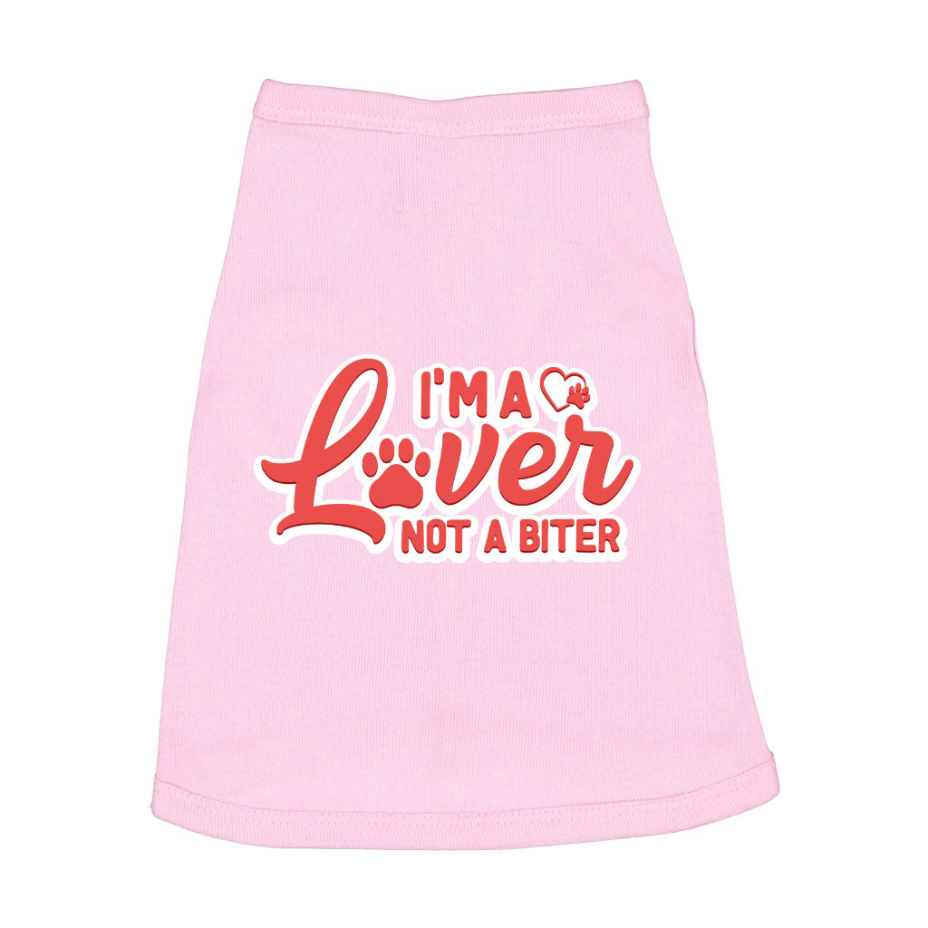 I'm a Lover Not a Biter Dog Sleeveless Shirt - Funny Dog Shirt - Phrase Dog Clothing