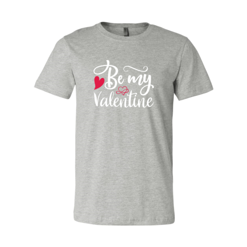 "Be My Valentine" Shirt