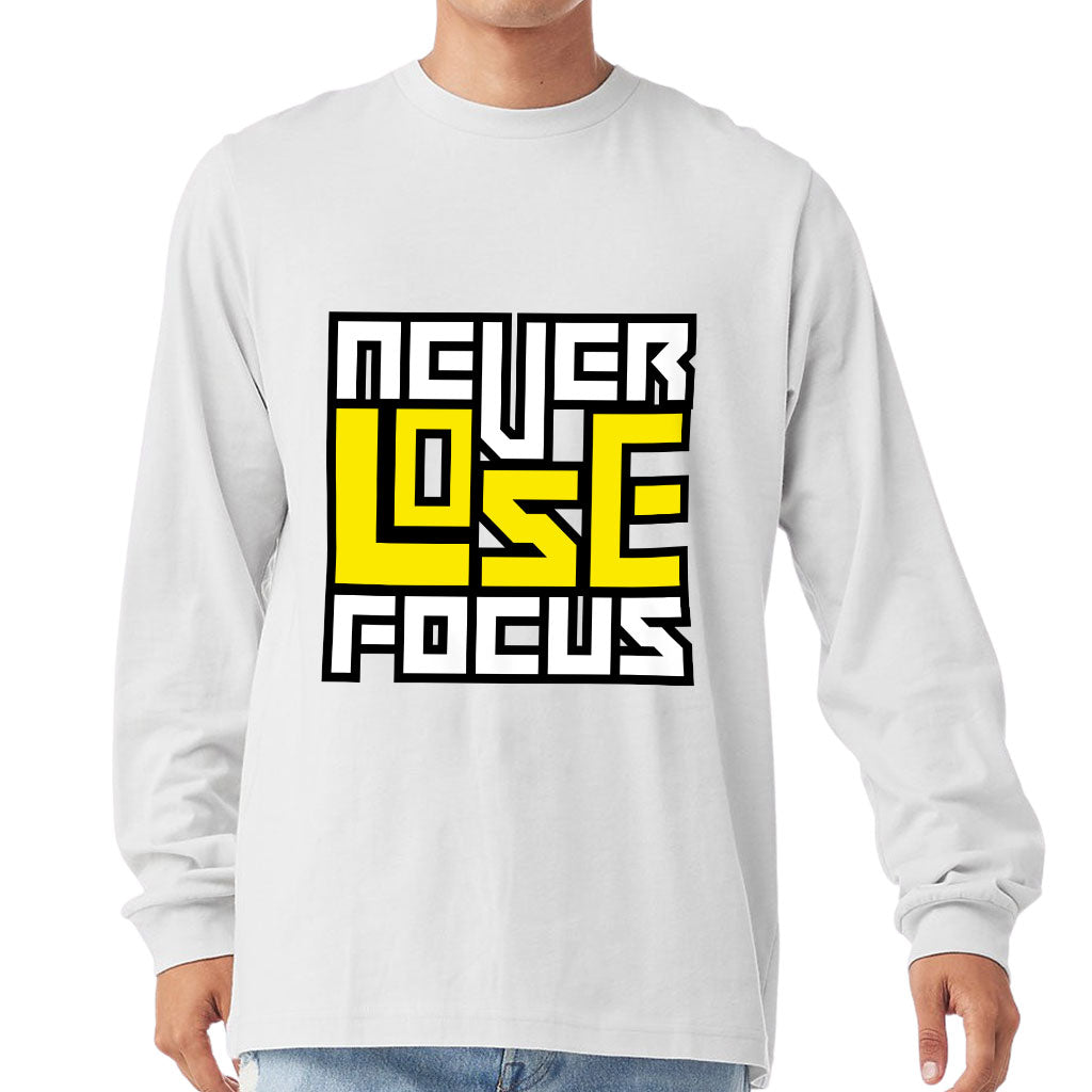 Never Lose Focus Long Sleeve T-Shirt - Inspirational T-Shirt - Printed Long Sleeve Tee