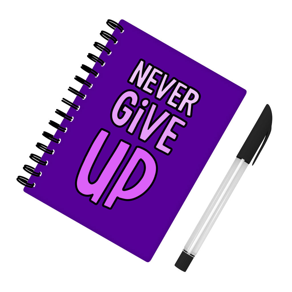 Never Give Up Spiral Notebook - Inspirational Notebook - Graphic Notebook