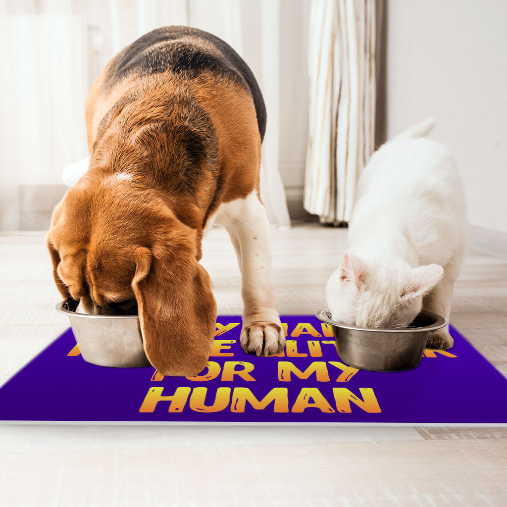 Cool Saying Pet Food Mat - Best Quote Anti-Slip Pet Bowl Mat - Printed Pet Feeding Mat