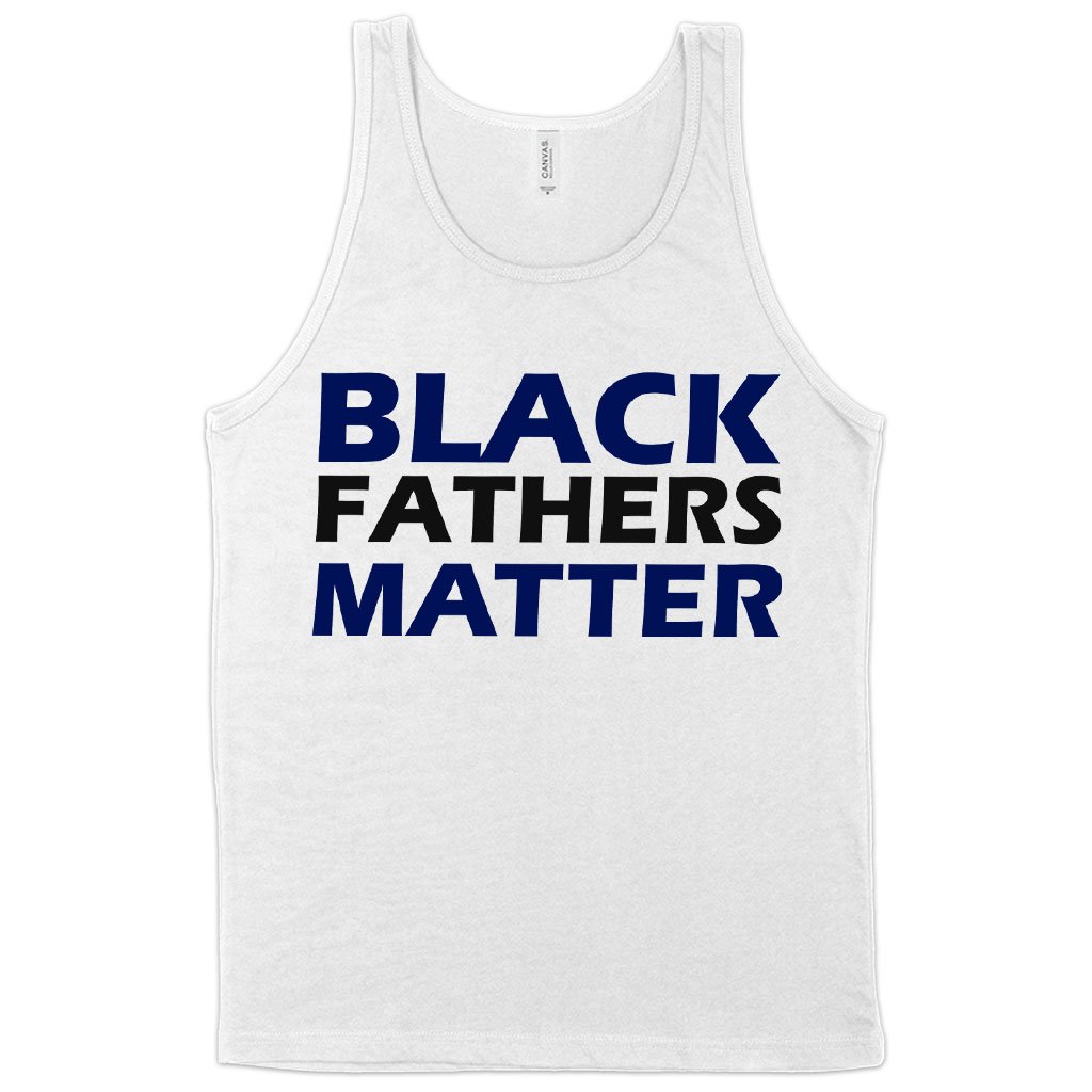 Black Fathers Matter Tank - Black Father's Day Tanks