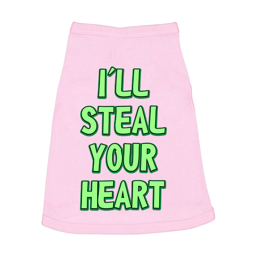 I'll Steal Your Heart Dog Sleeveless Shirt - Art Print Dog Shirt - Word Design Dog Clothing