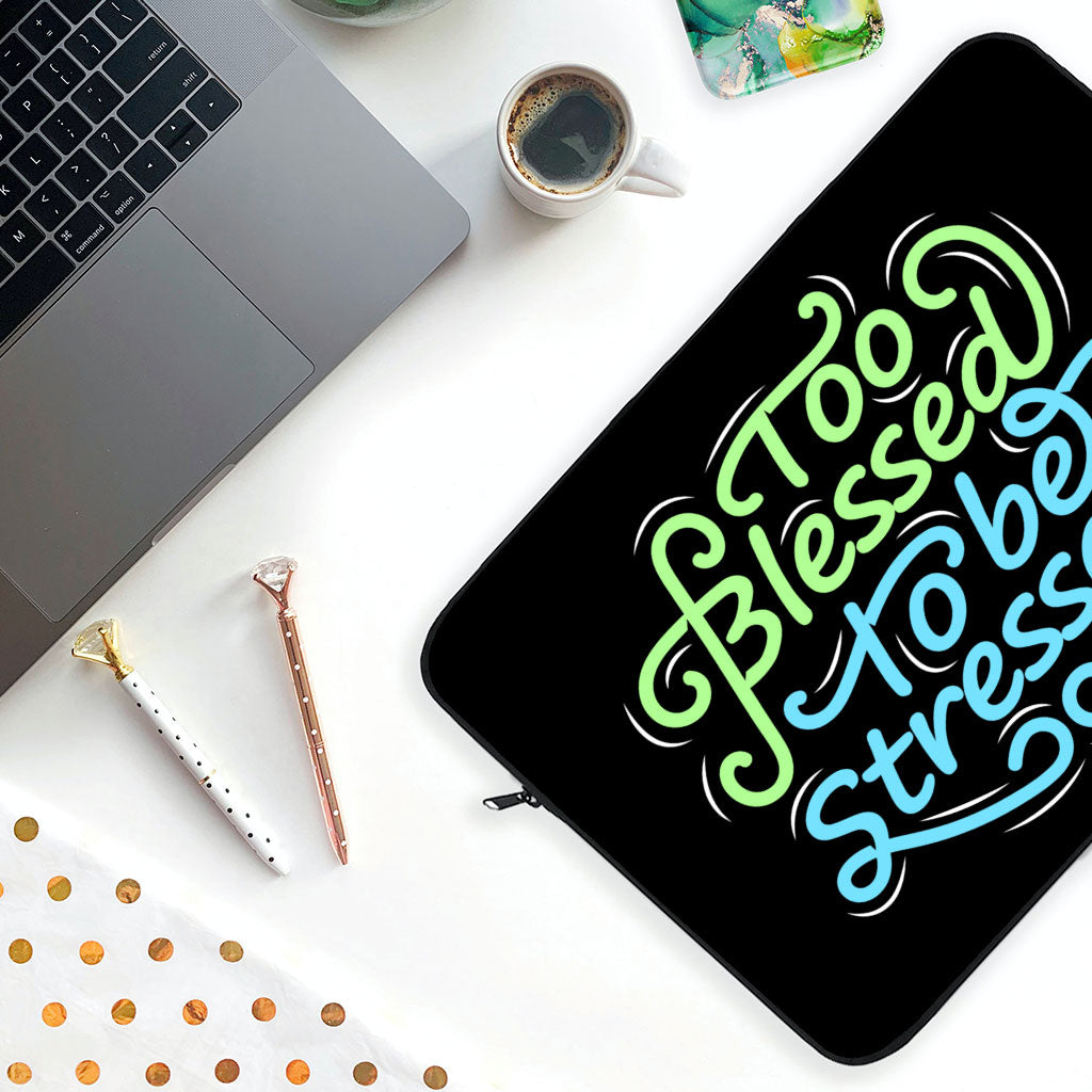 Too Blessed to Be Stressed MacBook Air 14" Sleeve - Funny Laptop Sleeve - Creative MacBook Sleeve