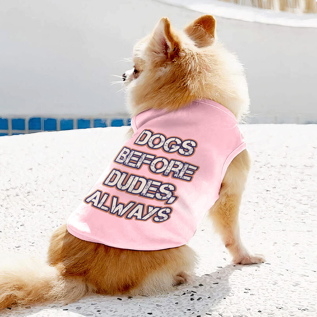 Dogs Before Dudes Dog Sleeveless Shirt - Dog Theme Dog Shirt - Funny Dog Clothing