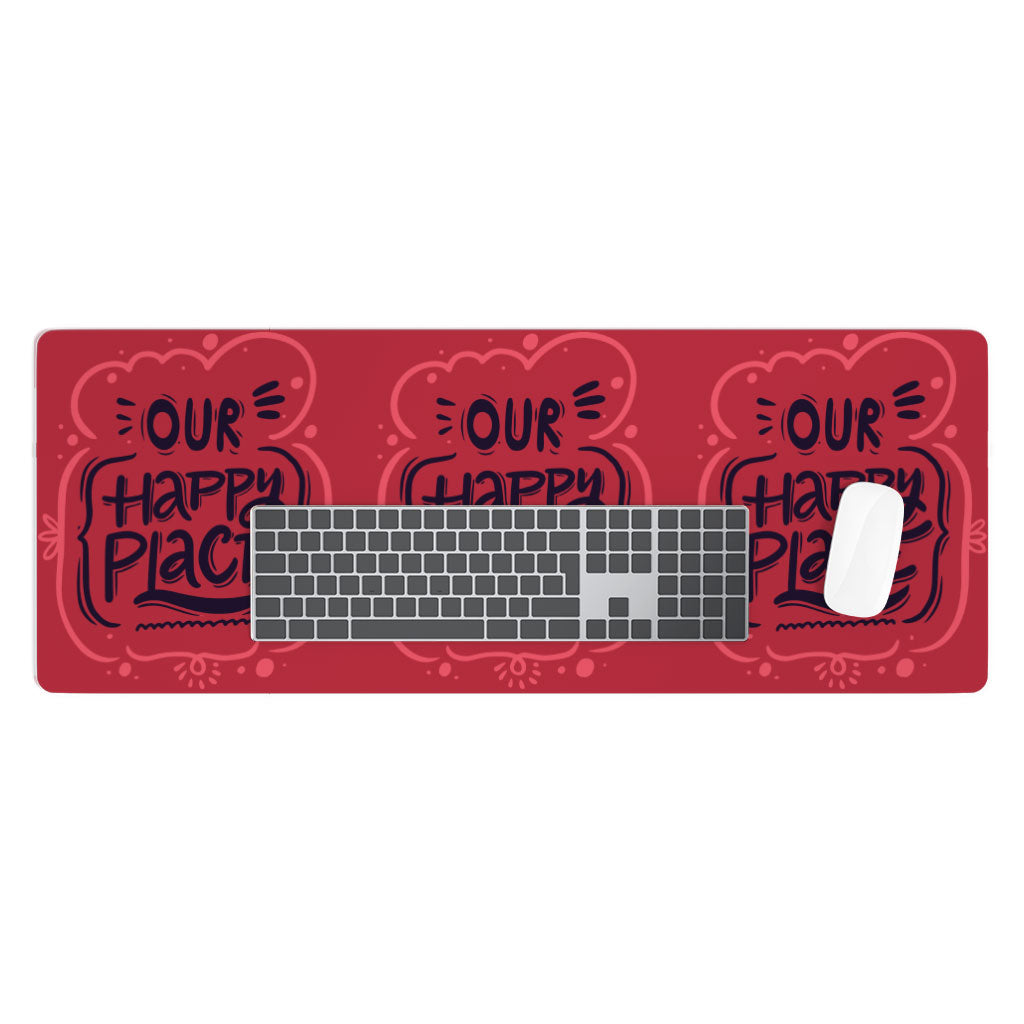 Our Happy Place Desk Mat - Themed Desk Pad - Cool Design Laptop Desk Mat