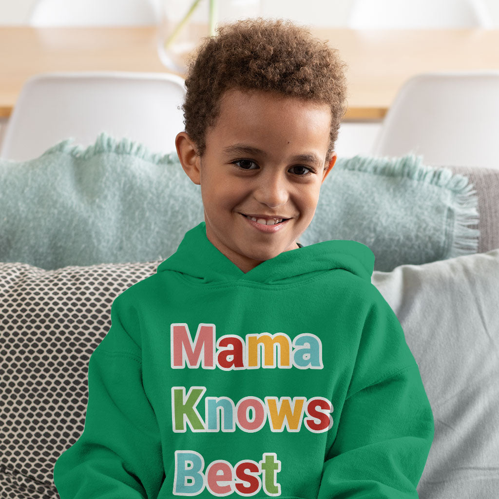 Mama Knows Best Toddler Hoodie - Colorful Toddler Hooded Sweatshirt - Cute Kids' Hoodie