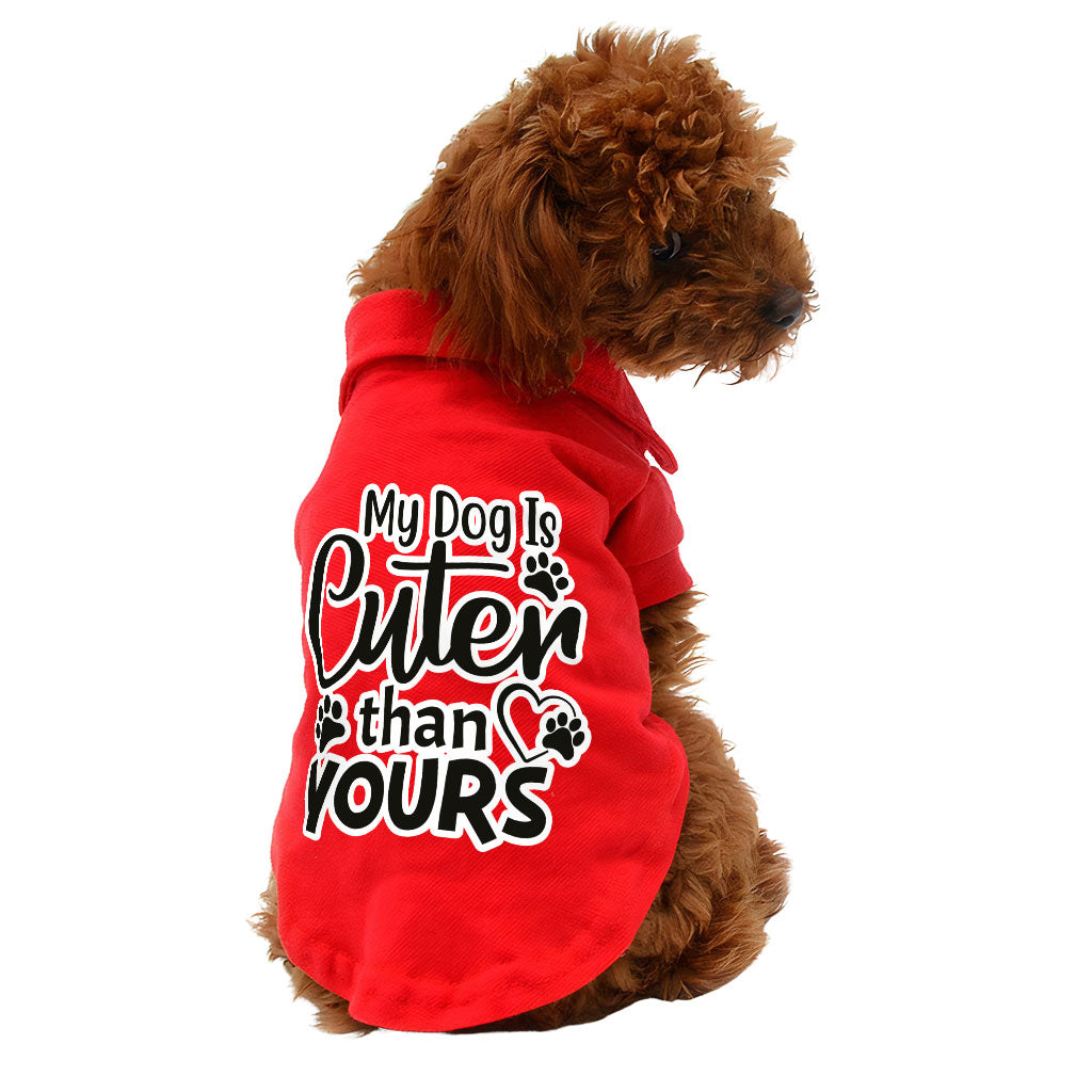 My Dog Is Cuter Than Yours Dog Polo Shirt - Cute Dog T-Shirt - Art Dog Clothing