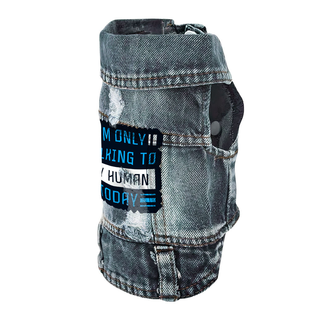 Only Talking to My Human Dog Denim Vest - Phrase Dog Denim Jacket - Funny Dog Clothing