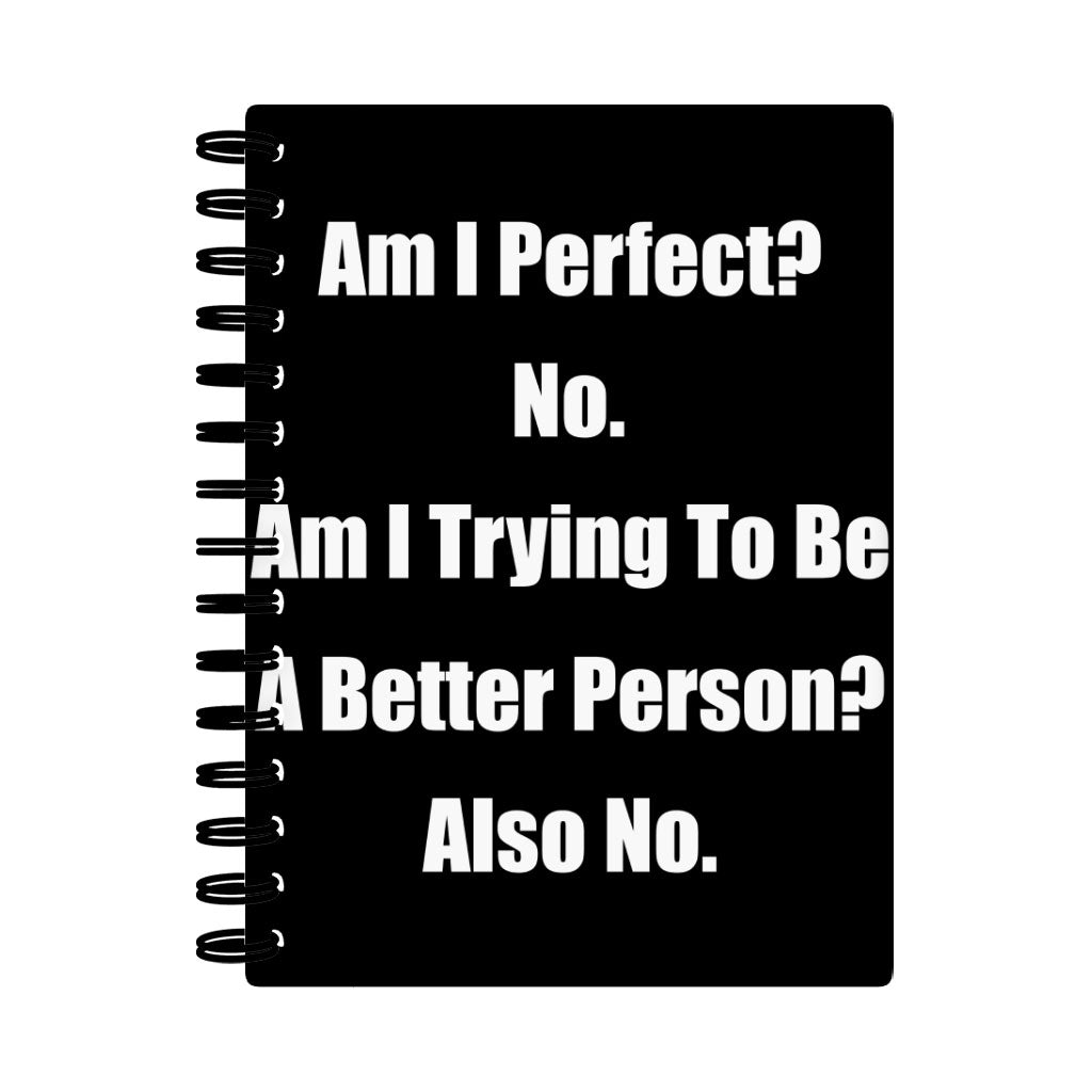 Am I Perfect No Spiral Notebook - Funny Notebook - Best Design Notebook