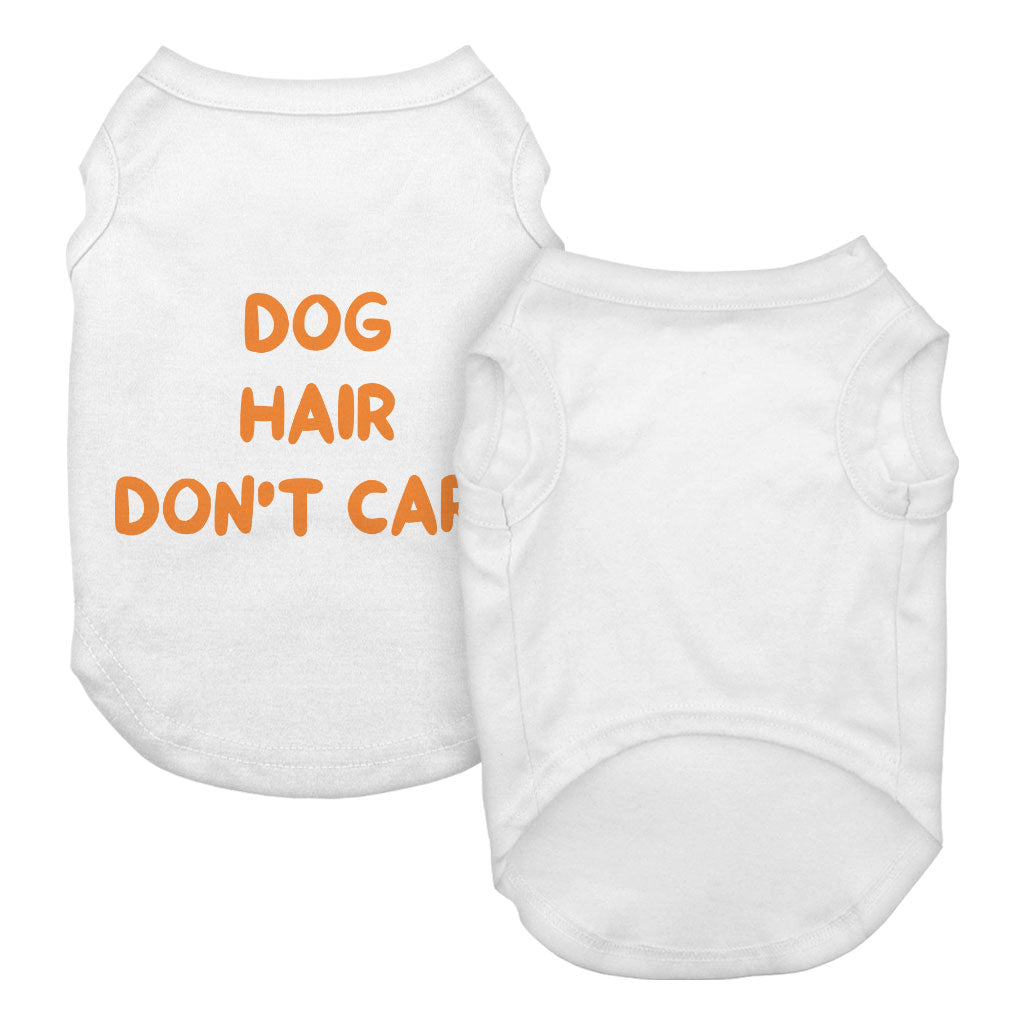 Dog Hair Don't Care Dog Tank - Funny Design Dog T-Shirt - Cool Design Dog Clothing