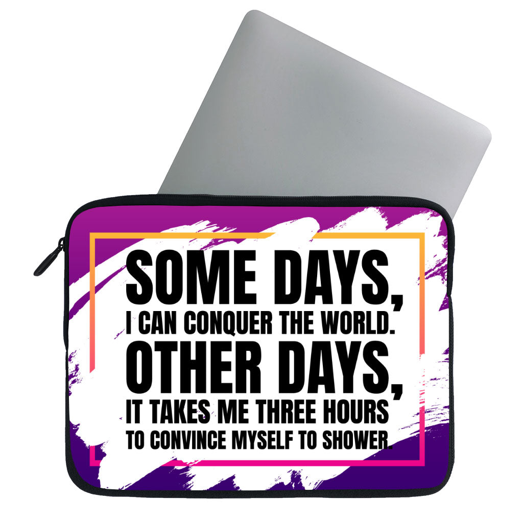 Funny Quote MacBook Pro 16" Sleeve - Best Design Laptop Sleeve - Graphic MacBook Sleeve