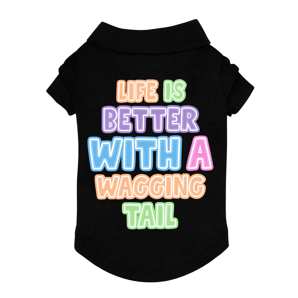 Life Is Better With a Wagging Tail Dog Polo Shirt - Print Dog T-Shirt - Art Dog Clothing