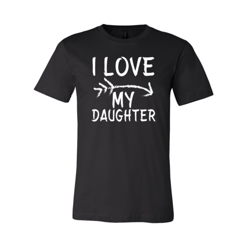 I Love My Daughter Shirt