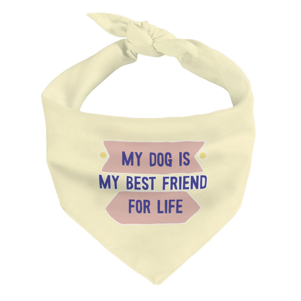 My Dog Is My Best Friend Pet Bandana - Cute Dog Bandana - Art Pet Scarf