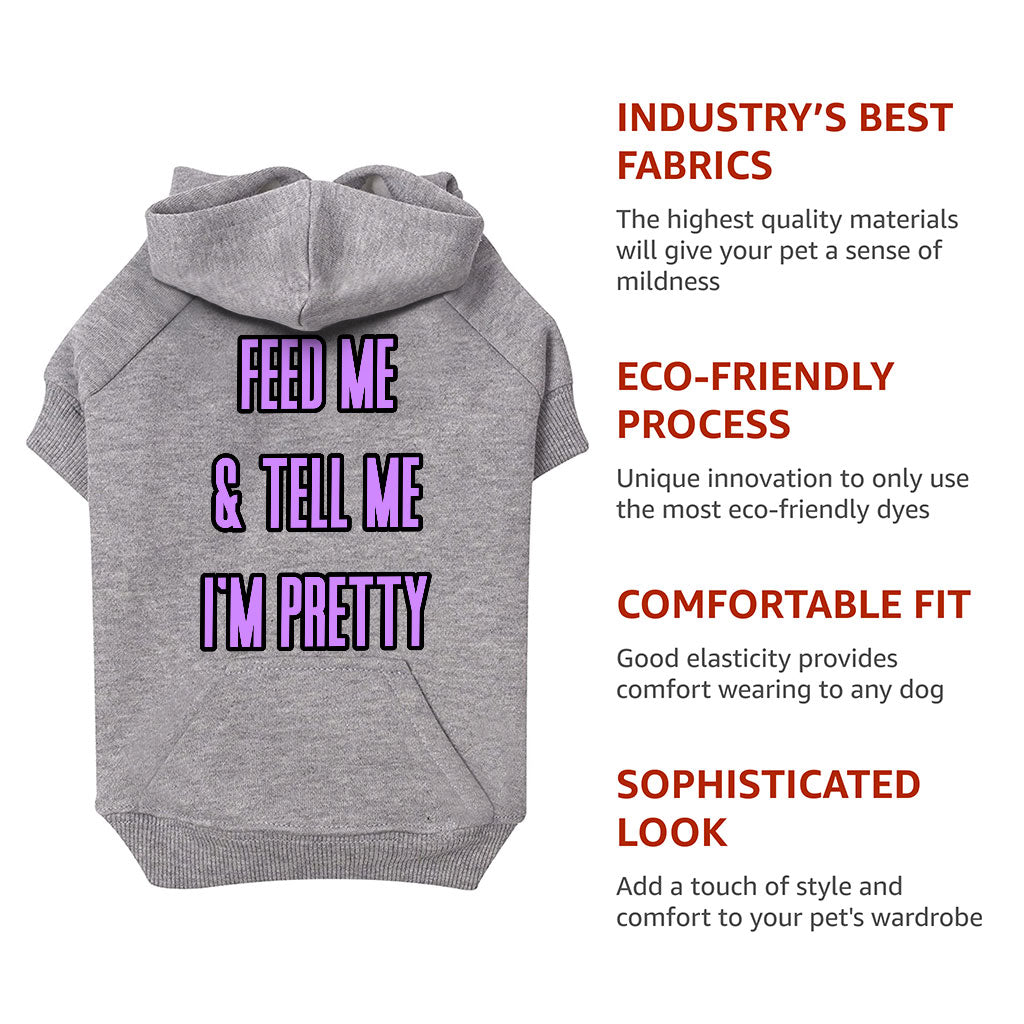 Feed Me Dog Hoodie with Pocket - Word Design Dog Coat - Dog Theme Dog Clothing