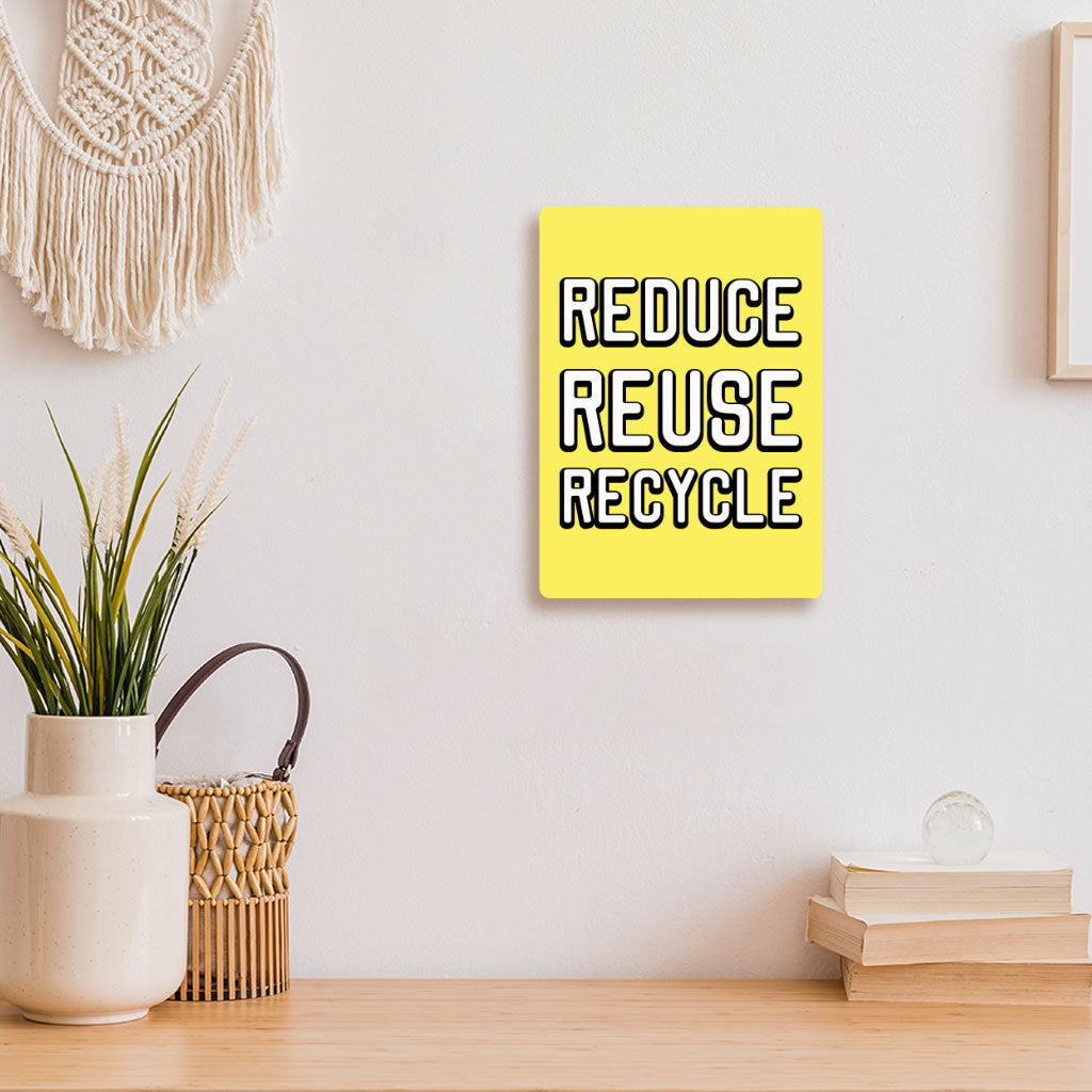 Reduce Reuse Recycle Metal Photo Prints - Cute Design Decor Pictures - Best Design Decor Pictures